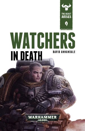 [Warhammer 40,000 01] • [The Beast Arises 09] • Watchers in Death